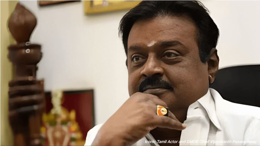 Vijayakanth Passes Away